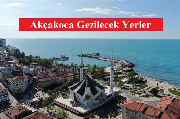 Akçakoca Gezilecek Yerler – Akçakoca Gezi Rehberi – DÜZCE